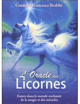 L'Oracle des Licornes - Entrez dans le monde enchanté de la magie et des miracles