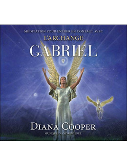 Méditation pour entrer en contact avec l'archange Gabriel - Livre audio