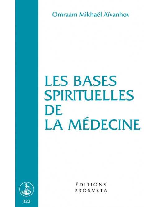 Les bases spirituelles de la médecine