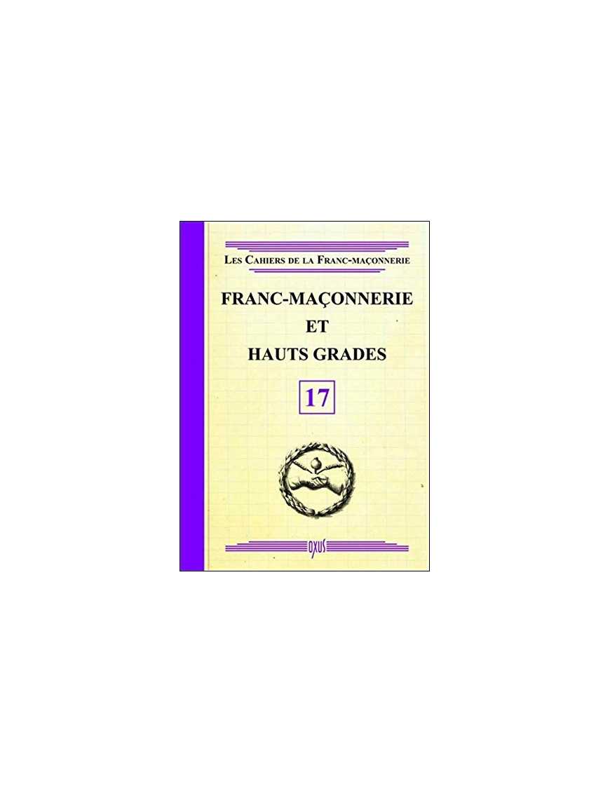 Franc-Maçonnerie et Hauts Grades - Livret 17