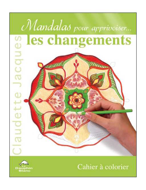 Mandalas pour apprivoiser les changements Mandalas pour apprivoiser les changements