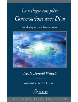 Trilogie complète "Conversations avec Dieu"