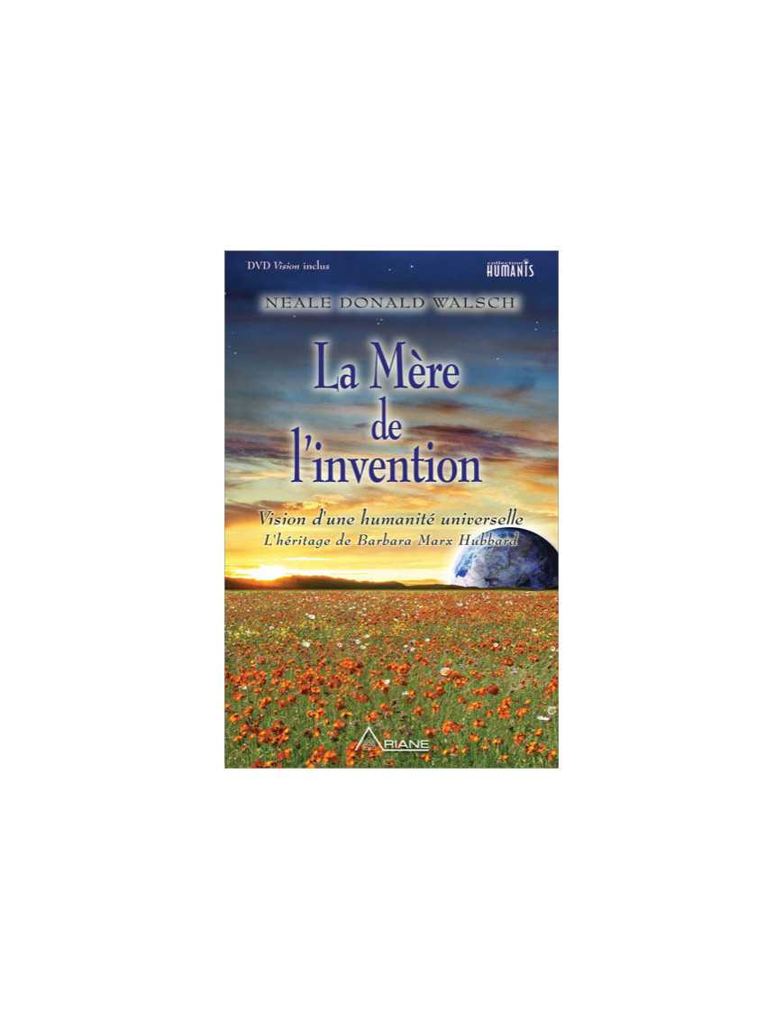 La mère de l'invention - Vision d'une humanité universelle - Livre + dvd