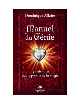 Manuel du Génie - A l'intention des apprentis de la magie - Dominique ALLAIRE 