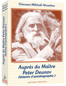 Auprès du Maître Peter Deunov - Eléments d'autobiographie 2 