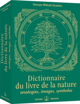 Dictionnaire du livre de la nature - Analogies, images, symboles 